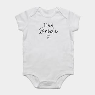 Team Bride - Bride squad Bridesmaid Bachelorette Party - Wedding Baby Bodysuit